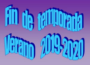 Lee más sobre el artículo Fin temporada Verano 2019-2020