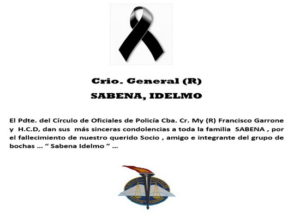 Lee más sobre el artículo Crio. Gral ( R) SABENA , IDELMO    Q.E.P.D.